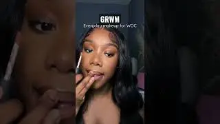 GRWM: Everyday Makeup for WOC