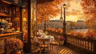 Warm Autumn Jazz at Paris Riverside Caf&eacute; 🍂 Relaxing Jazz Music for Work & Stress Relief