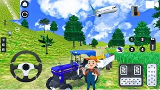 Real Tractor Driving Simulator 2025- Indian Farming Transport Walkthrough- Android GamePlay part_615