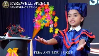 FAREWELL SPEECH | WORDS OF GRATITUDE | SAMAVARTANA 2023-24 | UKG GRADUATION CEREMONY