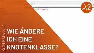 Tutorial | SCHEMA ST4 | Knotenklasse &auml;ndern