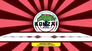 Bonzai - Santini & Greg - S Love is an Ocean 2024 Remake