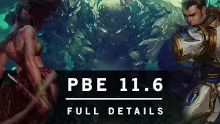 PBE 11.6 Patch Full Details (Champions & Summoner Spell Changes)
