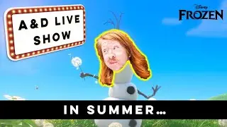 DISNEY's FROZEN  - IN SUMMER (Josh Gad) ft. David J Stebbeds | A&D LIVE SHOW