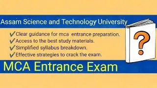 Assam Science and Technology University MCA Entrance Exam 2025 Guide