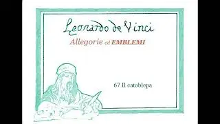 Leonardo da vinci - Allegorie ed emblemi - 67 - Il catoblepa