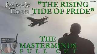The Masterminds, Ep 3: 
