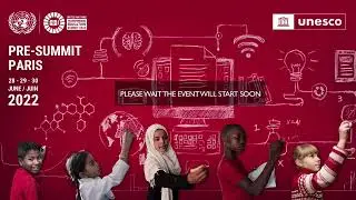 29 June PM Room II: Transforming Education Pre-Summit Ministerial Segment I UNESCO HQ