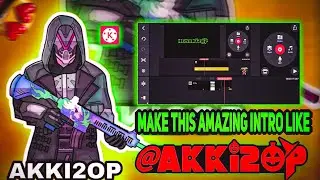 🔥How To Make Intro Like @Akki2op in Kinemaster / Hemant2op