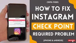 How To Fix Instagram Checkpoint Required Problem - [FIXED]
