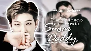 𝗣𝗮𝗿𝘁𝗲.𝟮 👨🏻‍💼 𝐂𝐮𝐚𝐧𝐝𝐨 𝐭𝐮 𝐧𝐮𝐞𝐯𝐨 𝐝𝐢𝐫𝐞𝐜𝐭𝐨𝐫 𝐞𝐬 𝐭𝐮 𝐒𝐮𝐠𝐚𝐫 𝐃𝐚𝐝𝐝𝐲 💋 (𝘐𝘮𝘢𝘨𝘪𝘯𝘢 𝘤𝘰𝘯 𝘕𝘢𝘮𝘫𝘰𝘰𝘯)