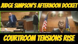 Pressure Builds Up FAST in Judge Simpson&rsquo;s Afternoon Docket ⚖️