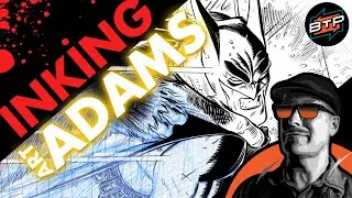 INKING ART ADAMS with a BRUSH!