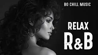 Best R&B & Electro Pop Mix 2025  | Soulful Chill, Deep Feelings, Smooth Flow