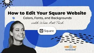 How to Edit Your Square Website: Colors, Fonts, and Backgrounds