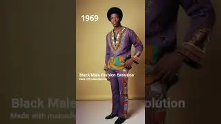 Black Male Fashion Evolution
