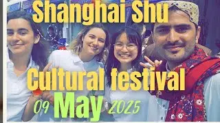 Shanghai University | Cultural Festival | 09 may 2025|