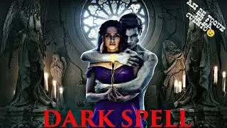 Hizo un Trato con un Espíritu para que su Novio la Amara ( Dark Spell - 2021 ) y un Resumen