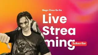 IT'S TIME TO PLAY MAGIC CHESS GOGO !!