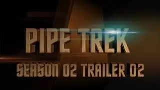 FREE PIPE TREK : MARS SEASON 02 TRAILER 02 LOCAL 636