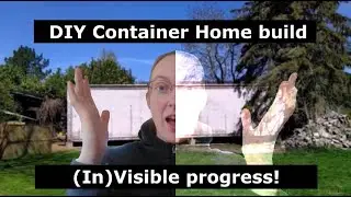 (In)Visible progress - makes me so happy! - Solo DIY Container home build against all odds (28)