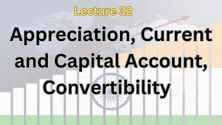 Lecture 32 Appreciation, Current and Capital Account, Convertibility |Ramesh Singh Book | #economy