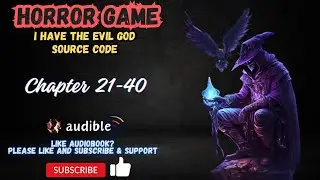 Horror Game: I Have The Evil God Source Code Chapter 21-40