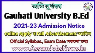 Gauhati University B.Ed Admission 2021 ৰ Notice আহিলে, CET Syllabus, Exam Date সকলো