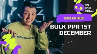 Canada Visa Timeline PPR Speed Increases | Bulk PPR 1st December | Jan22 intake canada Student visa