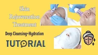 How to Do Professional Facial Skin Rejuvenation Treatment in 8 Steps | Deep Cleansing & Hydration