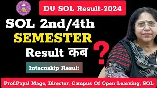 DU SOL Second And Fourth Semester Result Update ll SOL Internship Result ll Starting Of Call Center