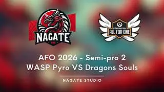 [AFO 2026] - Semi Pro 2: WASP Pyro VS Dragons Soul [FR] | Cast by @doraj_tv et @c0mic___
