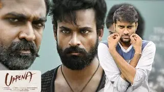 Uppena Telugu Movie Review | Panja Vaisshnav Tej | Krithi Shetty | Vijay Sethupathi | Selfie Review