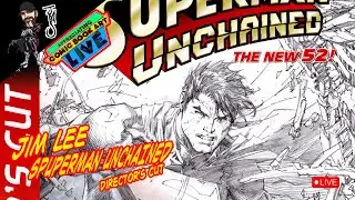 ACBA Live: JIM LEE || Superman Unchained DIRECTOR&rsquo;S CUT