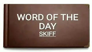 Skiff || Meaning || Synonym ||  Antonym
