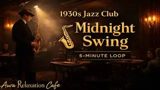 Midnight Swing  1930s Jazz Club Ambience 