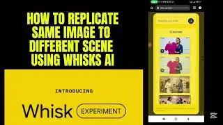 HOW TO REPLICATE IMAGE IN WHISK AI