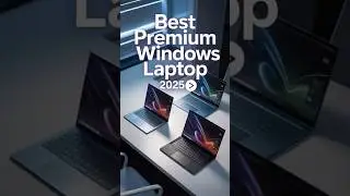 best premium windows laptop of 2025