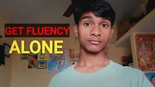 &ldquo;How To Get English Fluency Alone | No Classes, No Partner!&rdquo; || English with Bedia 