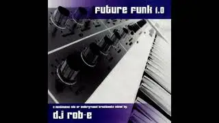 DJ Rob-E - Future Funk 1.0   #breakbeat  #cds  #retro  #viral