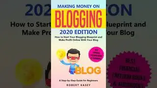 Making Money on Blogging: 2020 edition - How to Start Your Blogging Blueprint and Make Profit