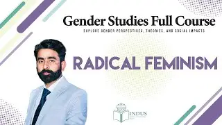 Radical Feminism by Professor Inam | Lecture 11 | Gender Studies