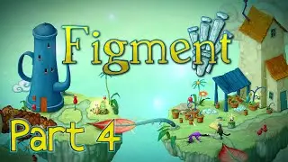 FIGMENT Gameplay Walkthrough Part 4 - Gardens of Creativity & Fulfilment Slope | Plague Nightmare