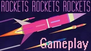 Rockets Rockets Rockets Gameplay - WHOOOOOOAAAA