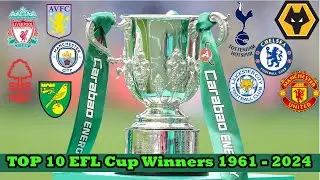 TOP 10  EFL / Carabao Cup Winners 1961 - 2024