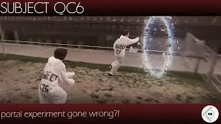 PORTAL EXPERIMENT GONE WRONG | Subject QC6 E1 |