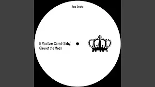 If You Ever Cared (Baby)