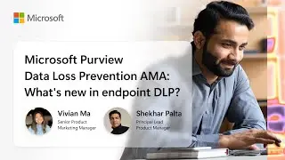 Microsoft Purview Data Loss Prevention AMA: What's new in endpoint DLP?