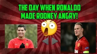The Day Cristiano Ronaldo made Wayne Ronney Angry
