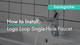 hansgrohe Logis Loop Single Hole Faucet Installation